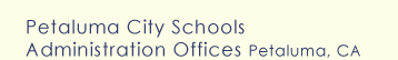 PETALUMA CITY SCHOOLS ADMINISTRATION OFFICES 